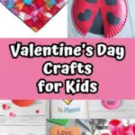 Collage of multiple crafts perfect for Valentine's Day that kids can make.