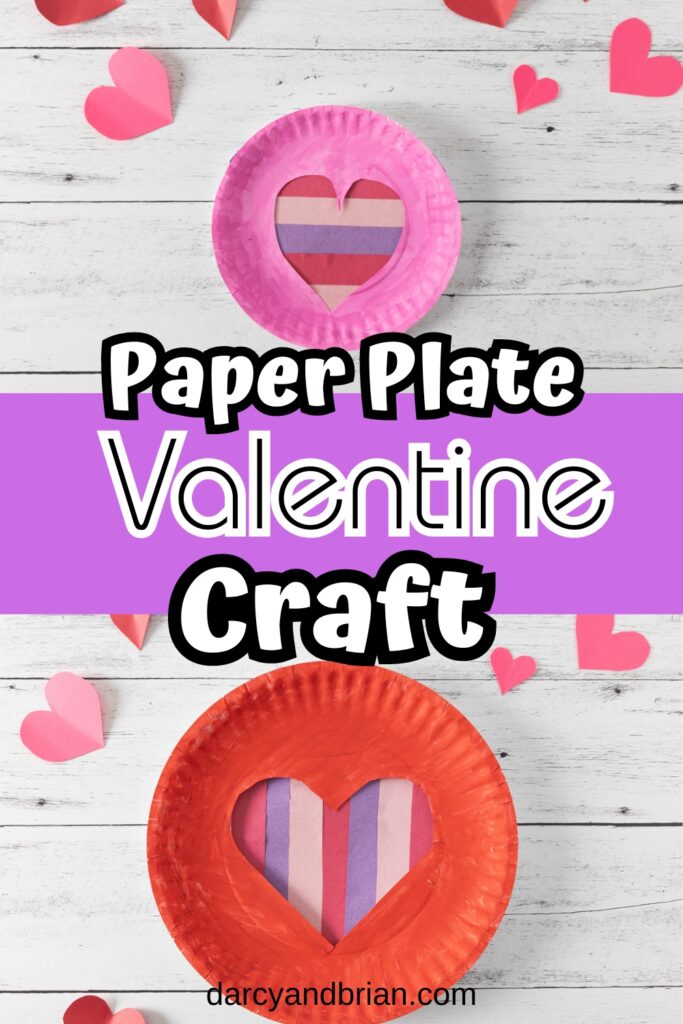 Top photo is a small paper plate craft and the bottom is a large paper plate craft. Both are painted with a heart cut out and construction paper stripes through it.