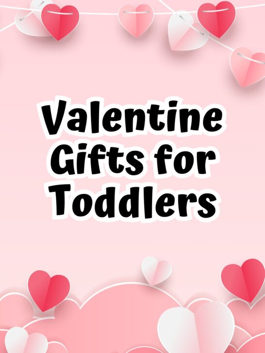 Black text on pink background with hearts says Valentine Gifts for Toddlers