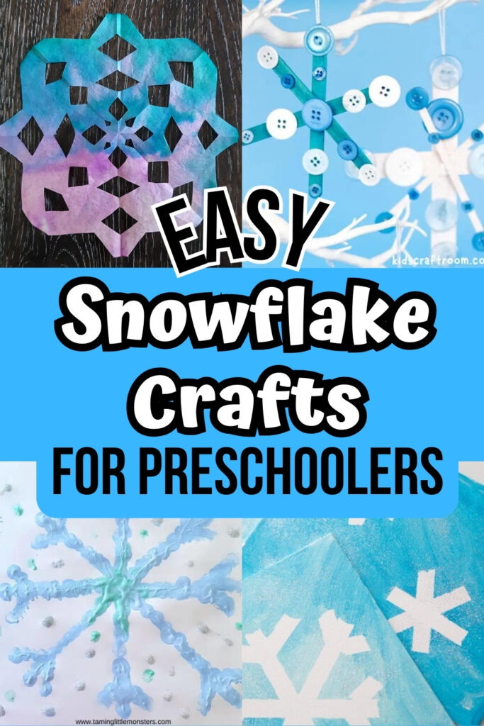 Image collage of four different snowflake craft projects. Middle has black and white text that says Easy Snowflake Crafts for Preschoolers over a blue background.