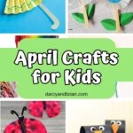 Collage of 6 different of April Crafts for Kids.