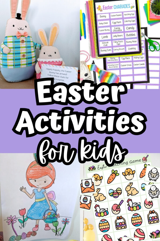 Four different activities kids can do for Easter in a collage image. A scavenger hunt clue leaning against Easter bunny decorations, Easter charades cards, a coloring page, and a memory game. The middle has white text outlined with black that says Easter Activities for kids on a light purple background.