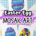 Collage of two images showing completed Easter egg mosaic crafts. One with multi colored foam stickers and one with blue and purple paper.