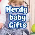 White text with a blue outline reads 'Nerdy baby Gift' , overlaid on a background featuring a nerdy baby