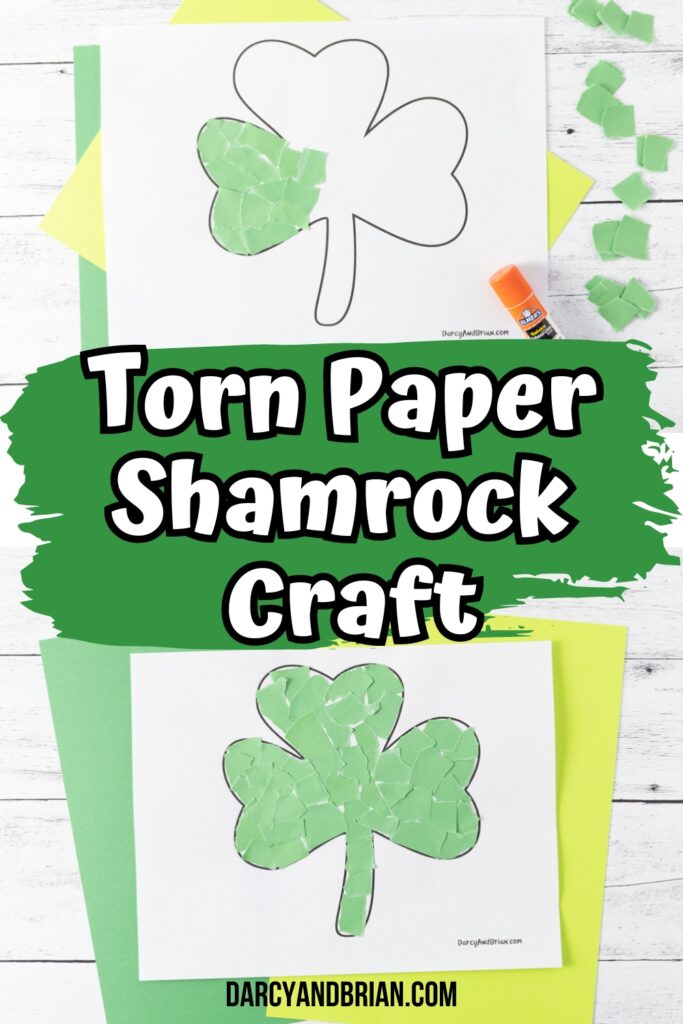 An image collage with top image of partially filled in shamrock template and the bottom one covered with pieces of green paper. Middle of image has white text outlined in black that says Torn Paper Shamrock Craft over a green brush stroke overlay.