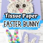 Top image shows a white and pink bunny made with tissue paper and colored cardstock paper. Bottom image shows two Easter bunny head and bowtie shapes covered in tissue paper.