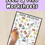 White text on light purple background at the top says Easter Seek & Find Worksheets. An image of a colorful page with Easter related illustrations on it and a child's hand holding a pencil over the page.