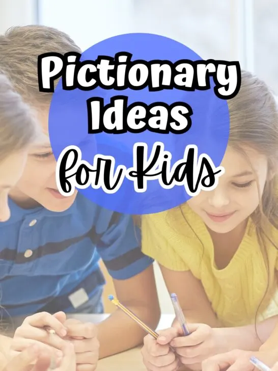 White and black text over a blue circle in the center says Pictionary Ideas for Kids. Behind that is a photo of white children around a table holding pencils and looking at a piece of paper.