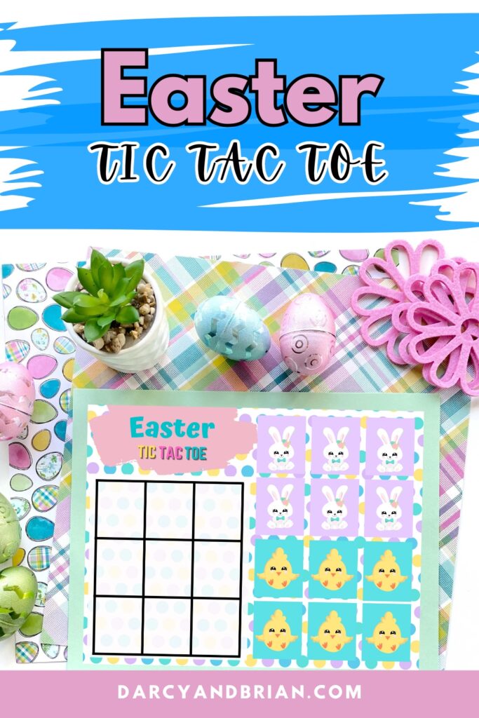Top of image has Easter Tic Tac Toe in pink and black text over a blue background. Below that is a mockup of the Easter themed tic tac toe game board laying on a pastel plaid cardstock with Easter eggs around it.