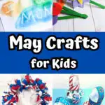 Mother's Day card, felt flower, patriotic wreath, and patriotic paper lantern crafts in a collage that says May Crafts for Kids in the middle.