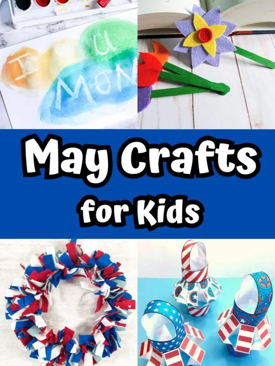 Mother's Day card, felt flower, patriotic wreath, and patriotic paper lantern crafts in a collage that says May Crafts for Kids in the middle.