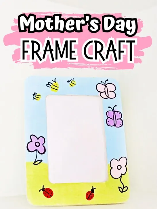 Text at top on pink splash background says Mother's Day Frame Craft. Finished wood frame painted with butterflies, flowers, bees, and ladybugs using kid fingerprints.