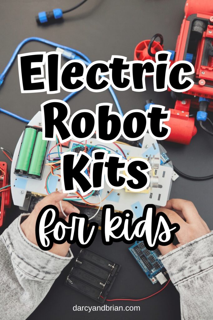 Text that says Electric Robot Kits for Kids over a background showing hands working on some electronics kit.