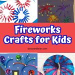 Collage of four different fireworks crafts kids can make. Two featuring painting, one has quilled paper, and another is made with a coffee filter.