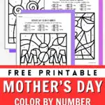 Preview of three printable pages of color by number pictures with Mother's Day themes. Bottom third with text stating what the printables are.
