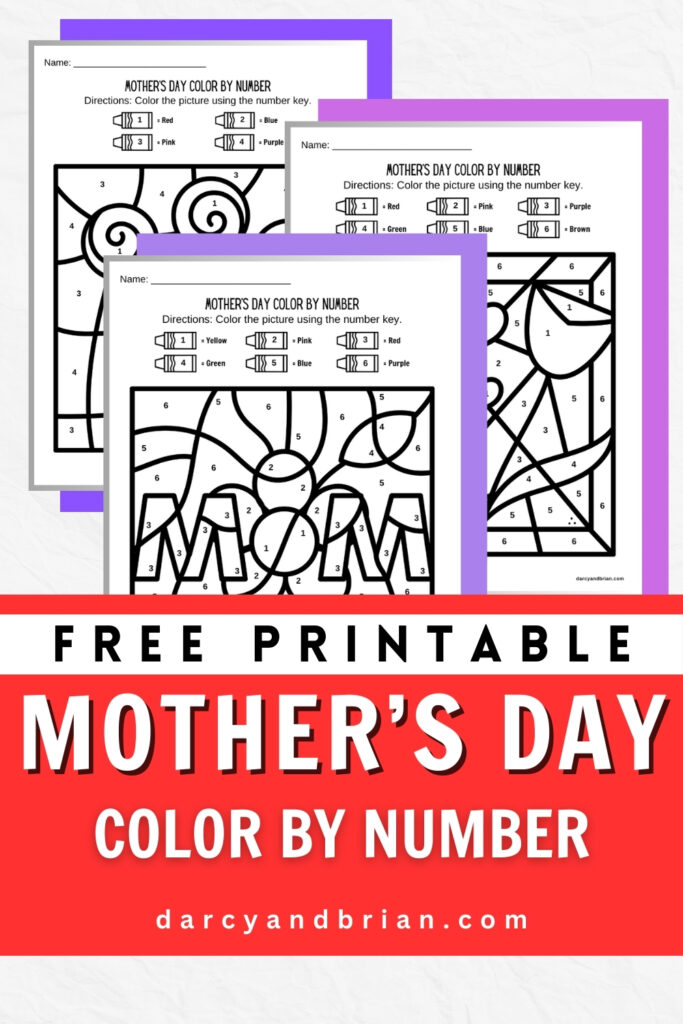 Preview of three printable pages of color by number pictures with Mother's Day themes. Bottom third with text stating what the printables are.