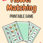 Orange and black text on light orange background says Flower Matching Printable Game. Preview of printable game cards fanned out under text.