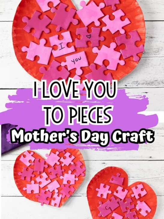 Top image is a close up of the I Love You to Pieces paper plate craft. Bottom image shows to finished projects next to each other. Text title of craft in the center.