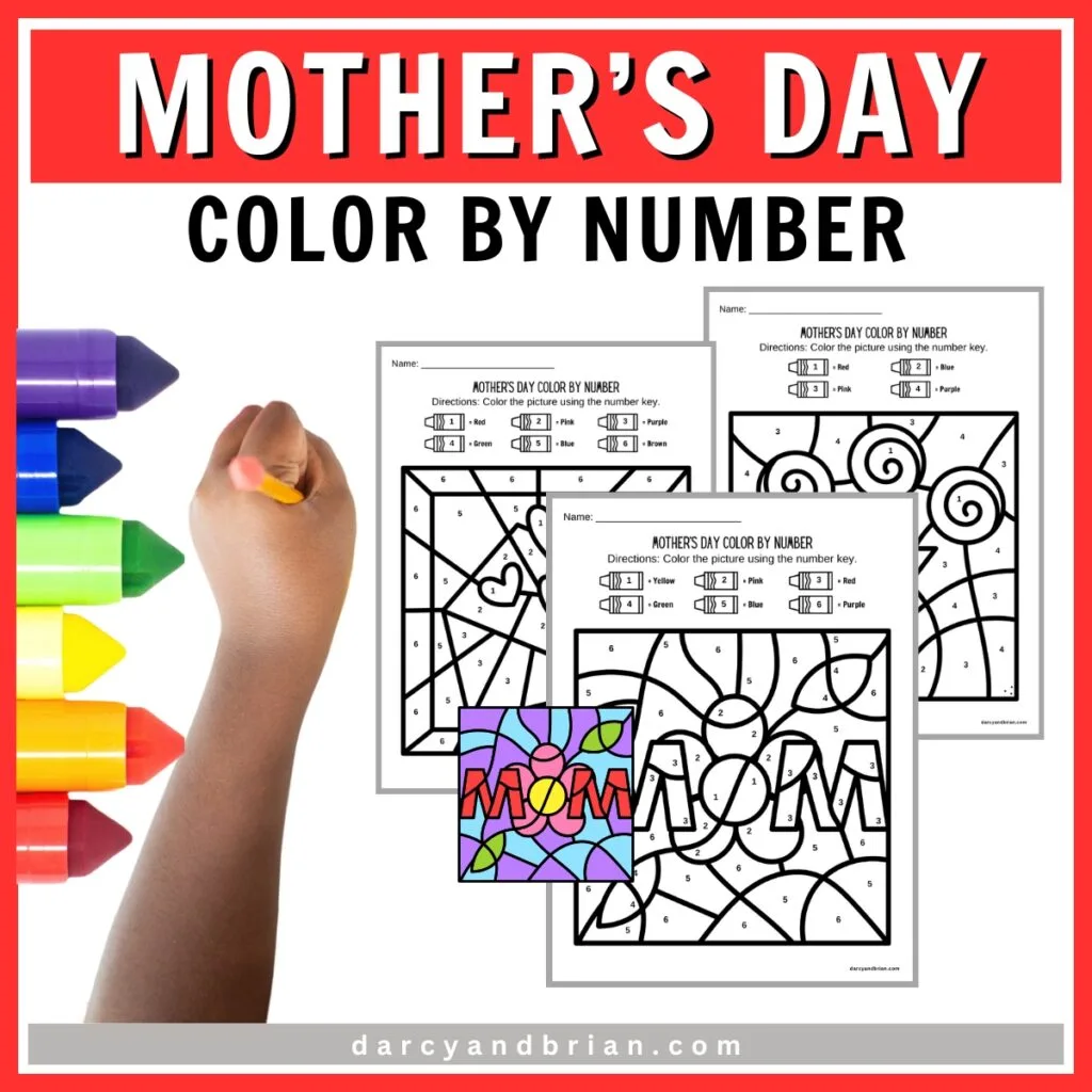 Top has white and black text on red background that says Mother's Day Color By Number. Preview of coloring pages and small example of full color version. Kid's hand holding a pencil and markers also along the left side.