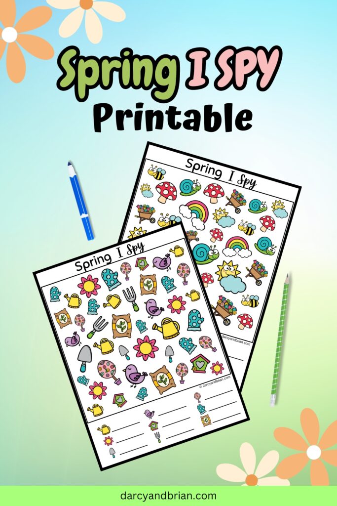 Preview of two colorful worksheets with flowers, birds, snails, etc. on it. Pencil and marker next to them. Text at top says Spring I Spy Printable. Simple spring background.