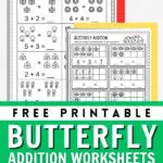 Mockup showing printable worksheets on a white background. Text at the bottom says Free Printable Butterfly Addition Worksheets.
