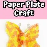 White text outlined with black on a light pink background at the top says Butterfly Paper Plate Craft. Below that is a photo of an orange and yellow butterfly craft made using a paper plate and tissue paper.